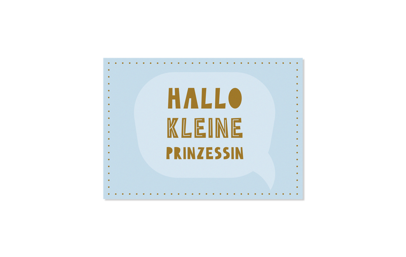 Die Postkart "Hallo kleine Prinzessin" ist ein tolles Geburtsgeschenk fuer Maedchen und Jungen.